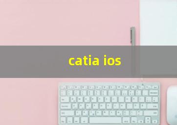 catia ios